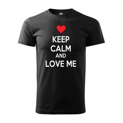 Keep calm and love me
